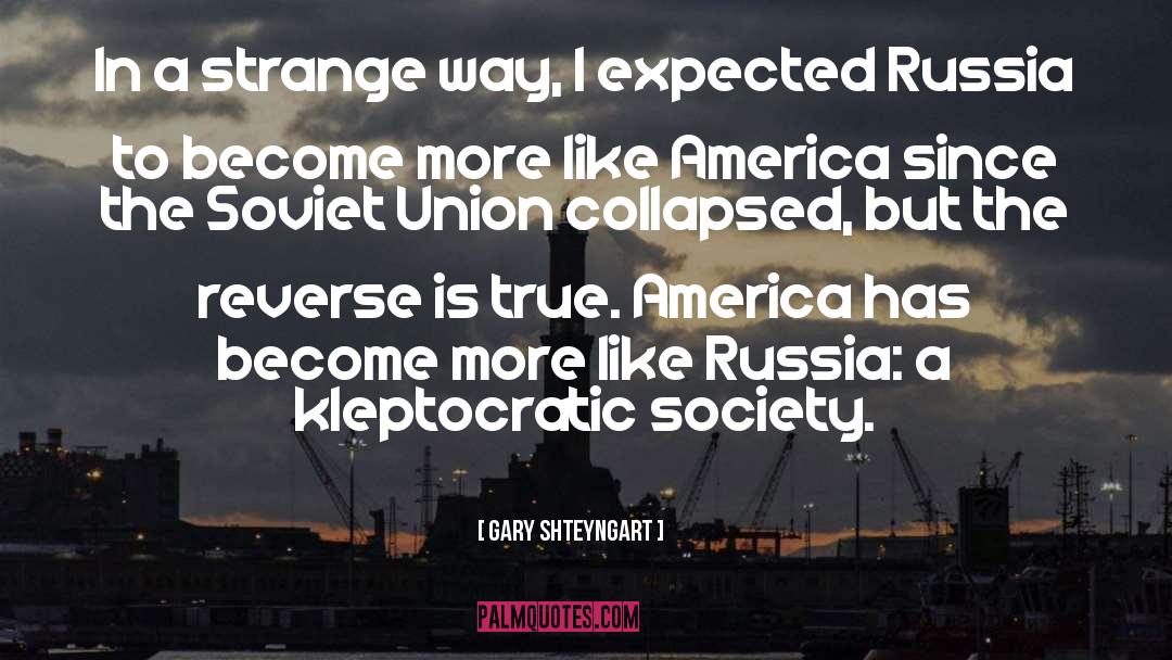 America Vs Europe quotes by Gary Shteyngart