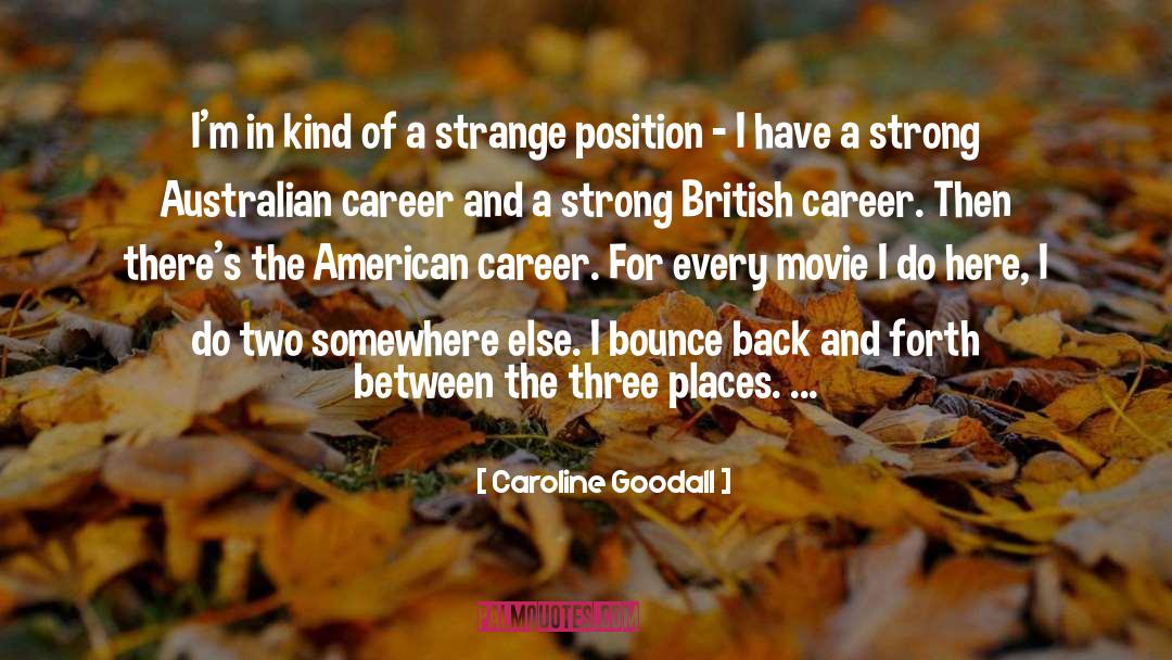 American And European quotes by Caroline Goodall