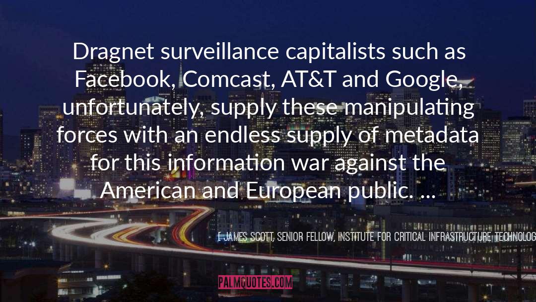 American And European quotes by James Scott, Senior Fellow, Institute For Critical Infrastructure Technology