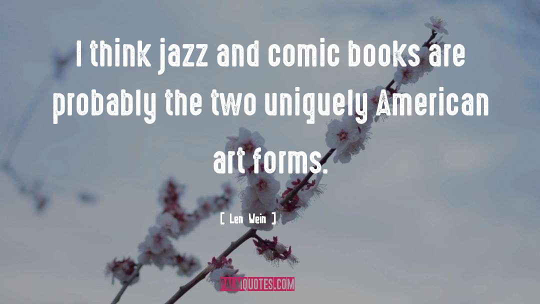 American Art quotes by Len Wein