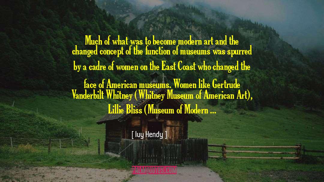 American Art quotes by Ivy Hendy