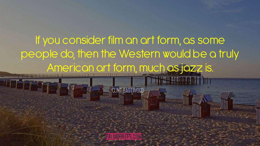 American Art quotes by Clint Eastwood