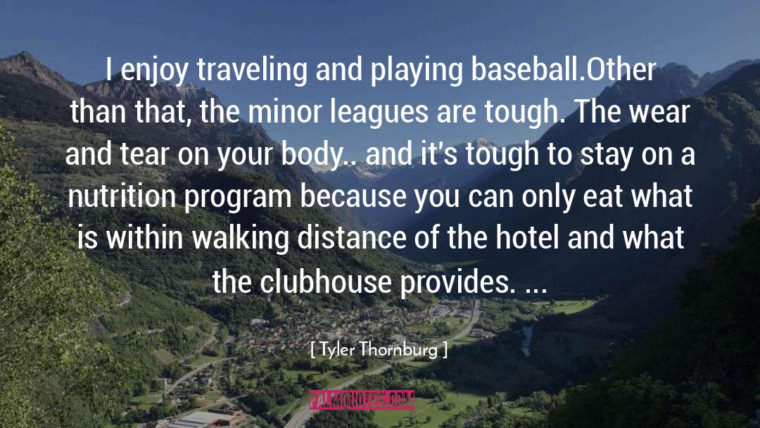 American Baseball quotes by Tyler Thornburg