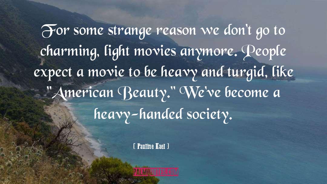 American Beauty quotes by Pauline Kael