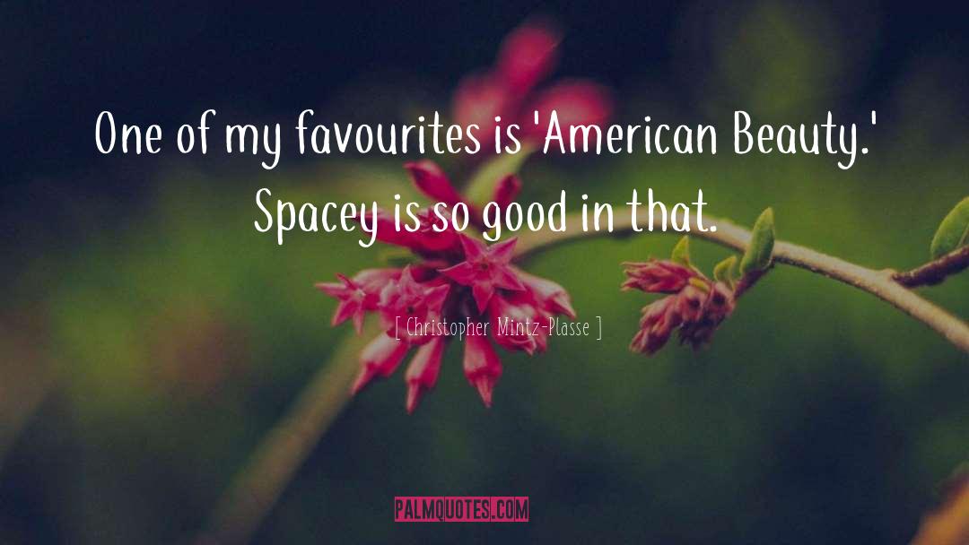 American Beauty quotes by Christopher Mintz-Plasse