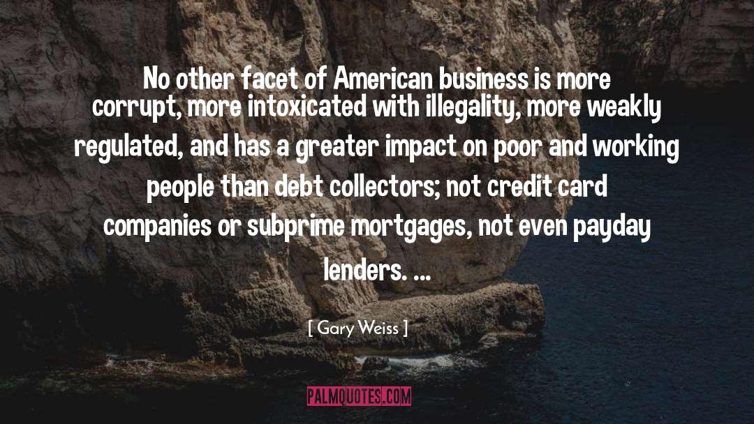 American Business quotes by Gary Weiss