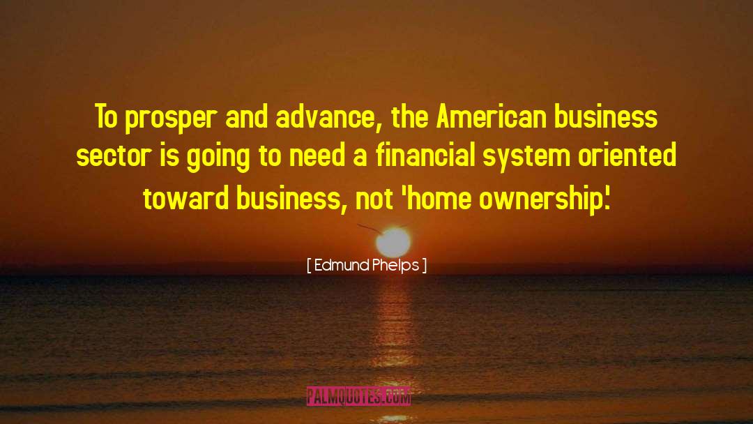 American Business quotes by Edmund Phelps
