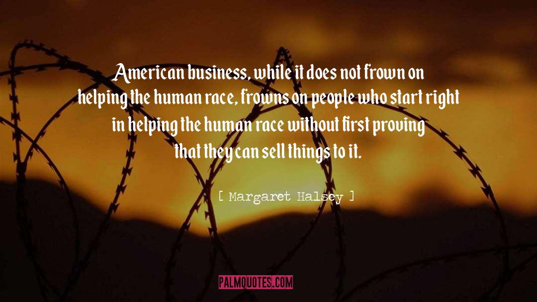 American Business quotes by Margaret Halsey