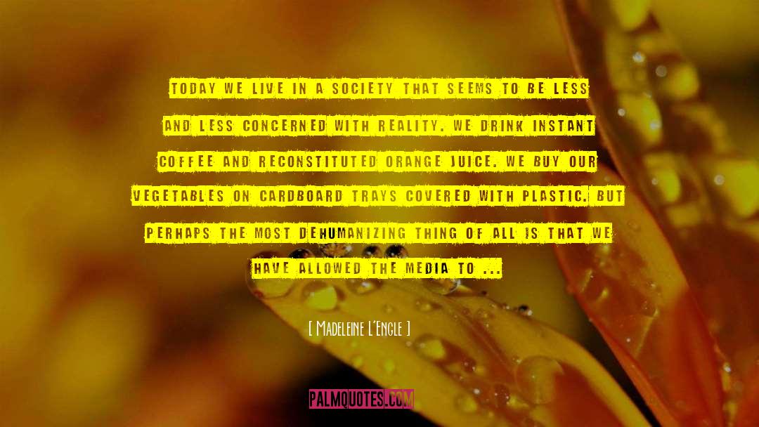 American Cancer Society quotes by Madeleine L'Engle