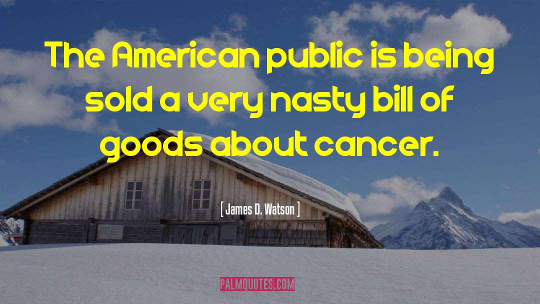 American Cancer Society quotes by James D. Watson