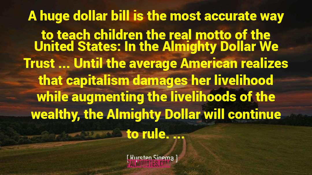 American Capitalists quotes by Kyrsten Sinema