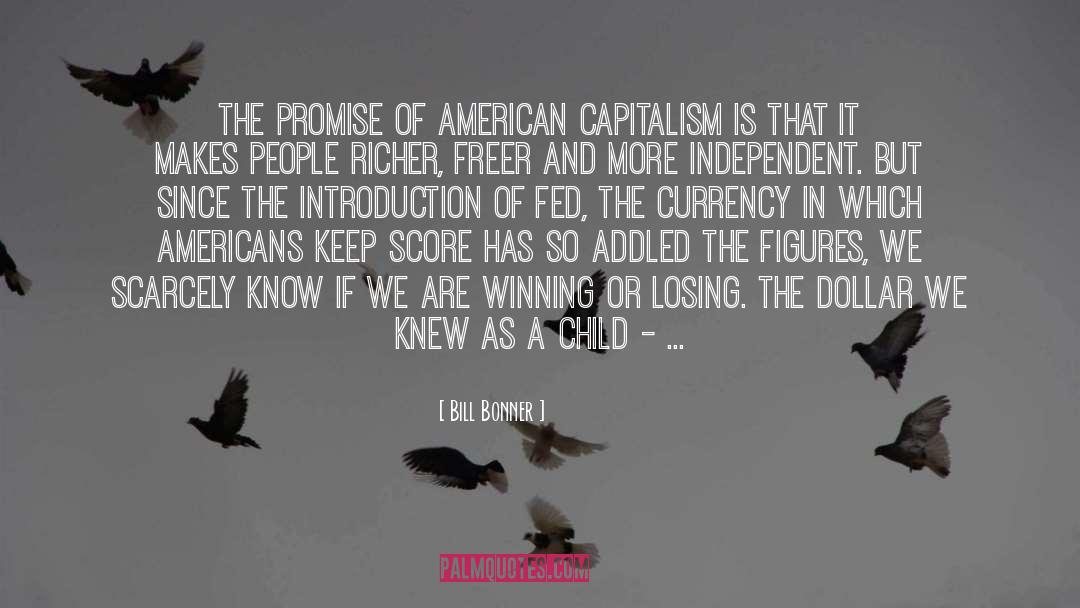 American Capitalists quotes by Bill Bonner