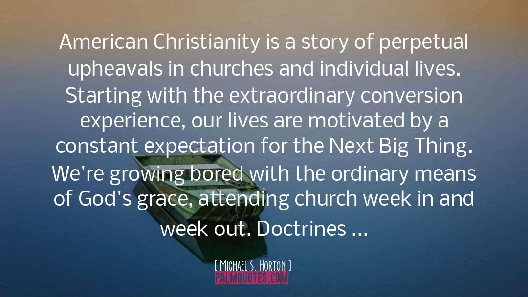 American Christianity quotes by Michael S. Horton