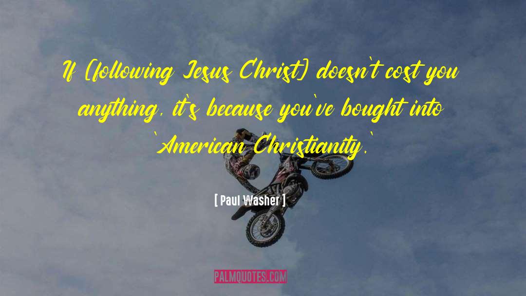 American Christianity quotes by Paul Washer