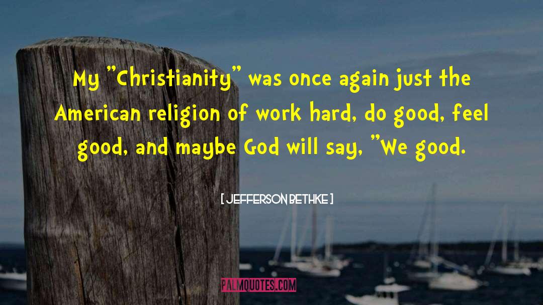 American Christianity quotes by Jefferson Bethke