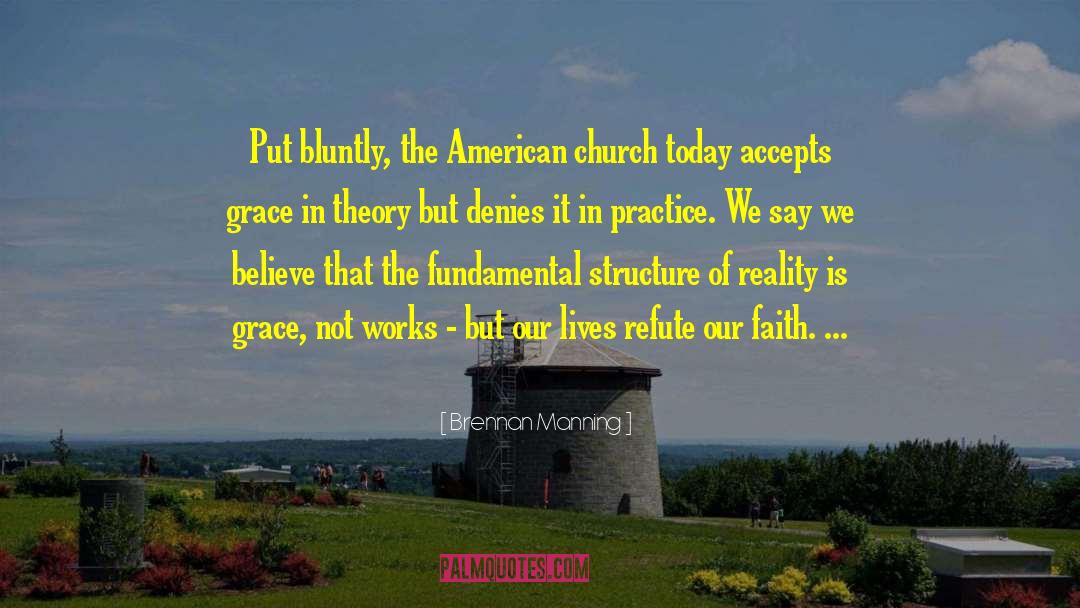 American Church quotes by Brennan Manning