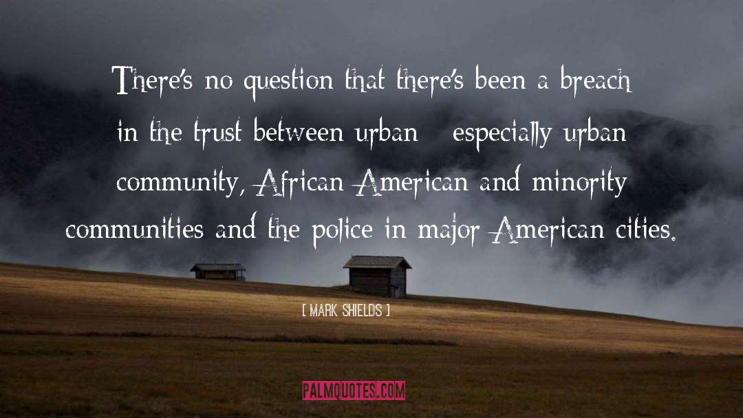 American Cities quotes by Mark Shields