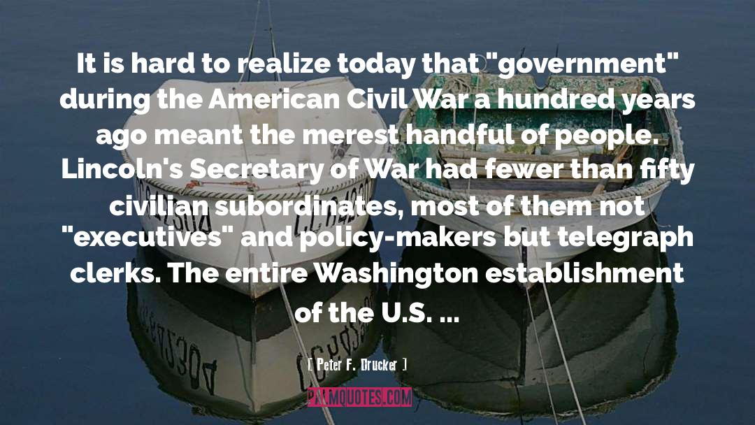 American Civil War quotes by Peter F. Drucker