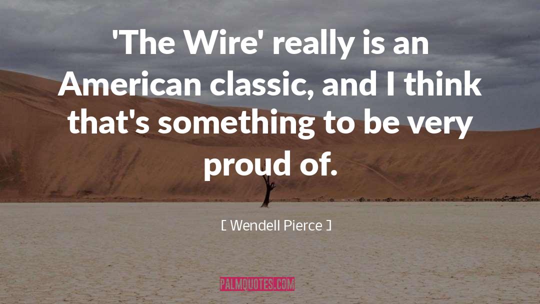 American Classic quotes by Wendell Pierce