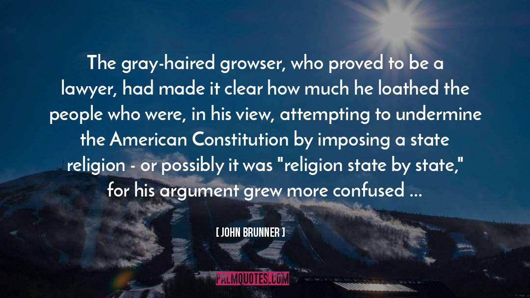 American Constitution quotes by John Brunner