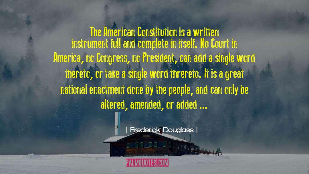 American Constitution quotes by Frederick Douglass