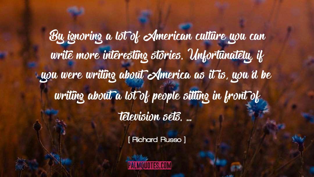 American Culture quotes by Richard Russo