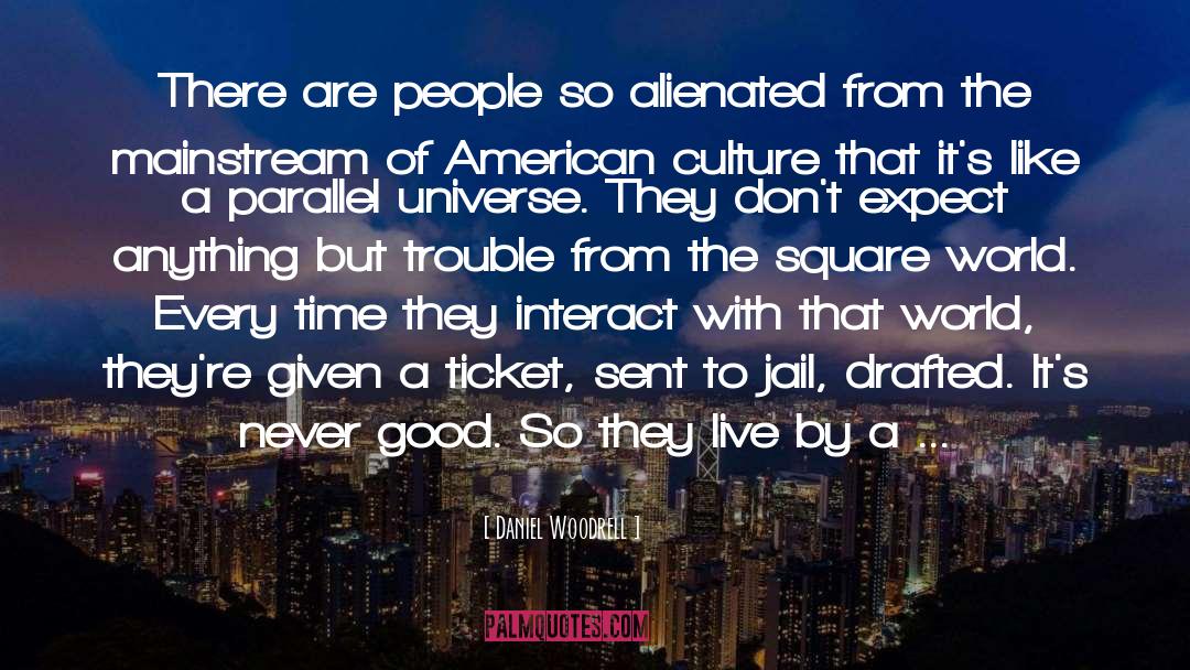 American Culture quotes by Daniel Woodrell