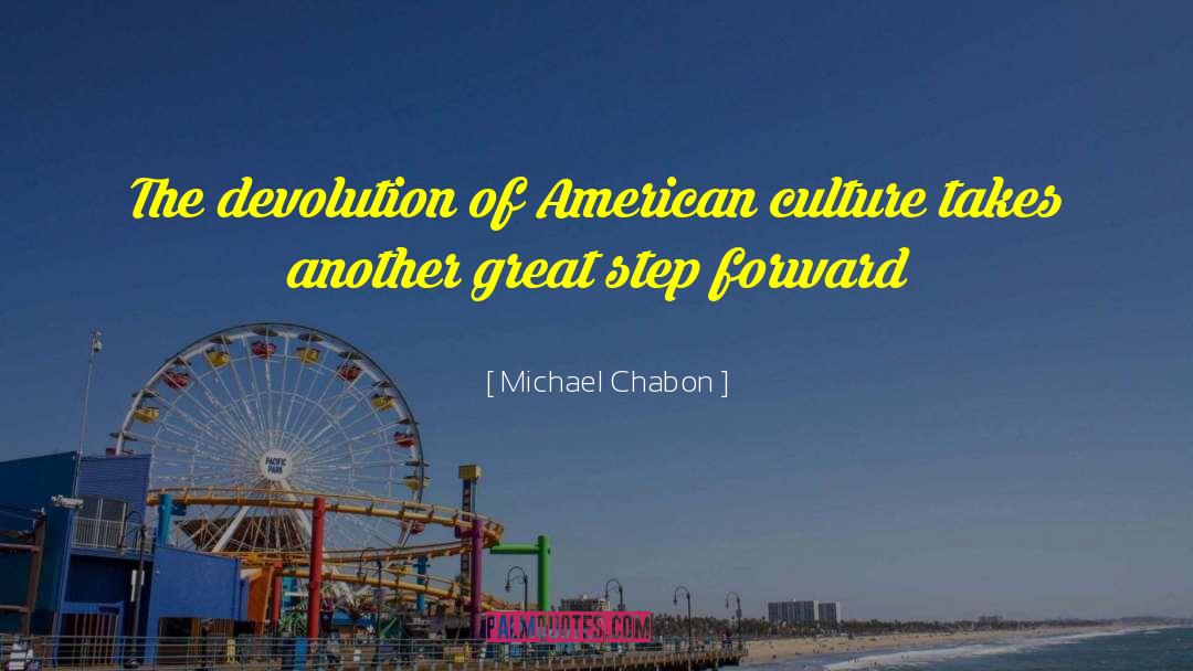American Culture quotes by Michael Chabon