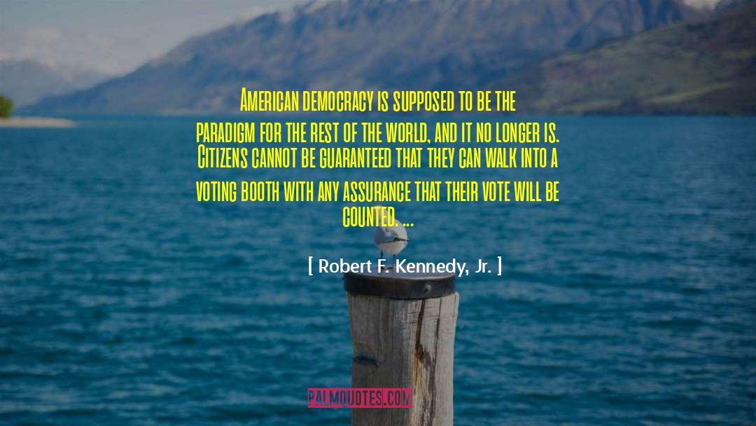 American Democracy quotes by Robert F. Kennedy, Jr.