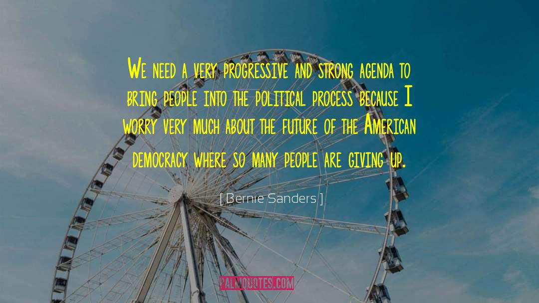 American Democracy quotes by Bernie Sanders