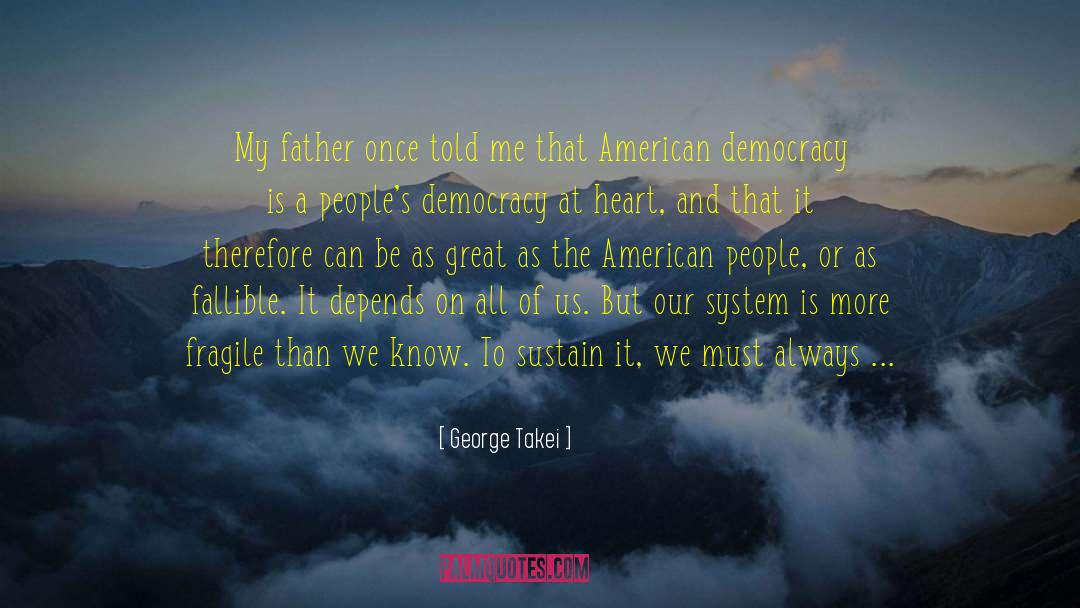 American Democracy quotes by George Takei