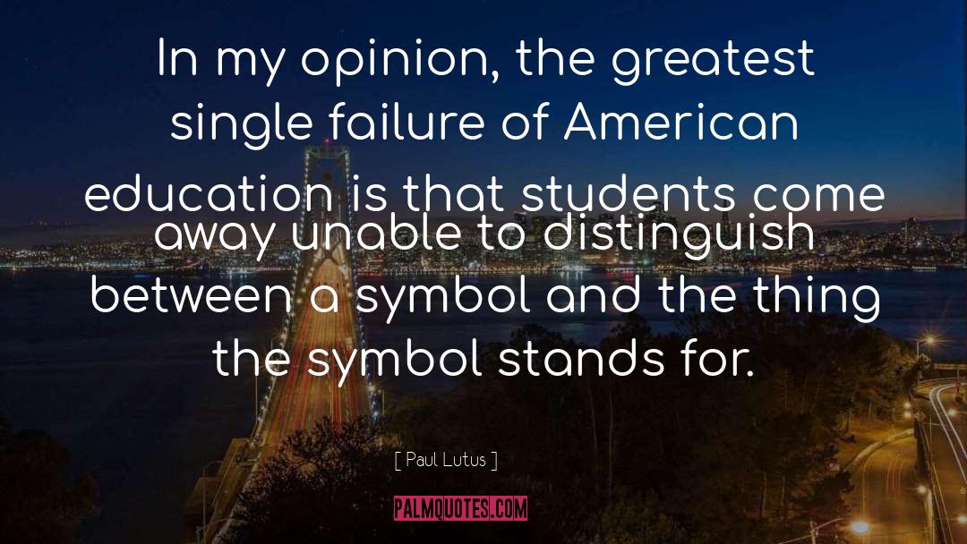 American Education quotes by Paul Lutus