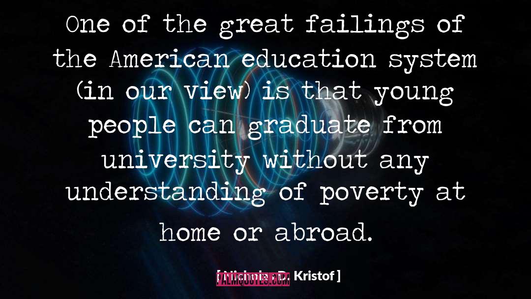 American Education quotes by Nicholas D. Kristof