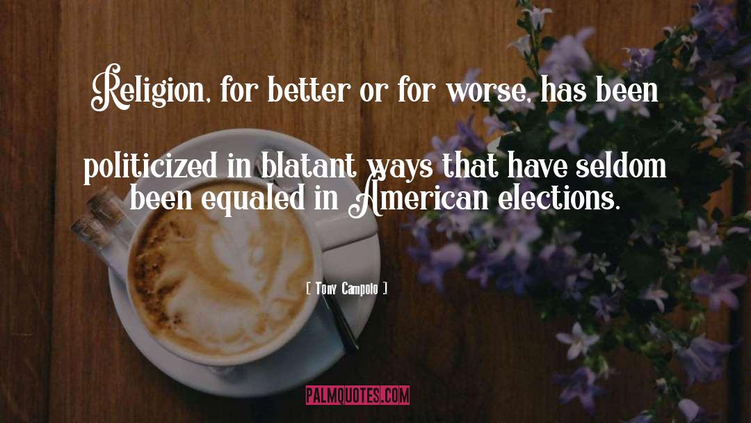 American Elections quotes by Tony Campolo