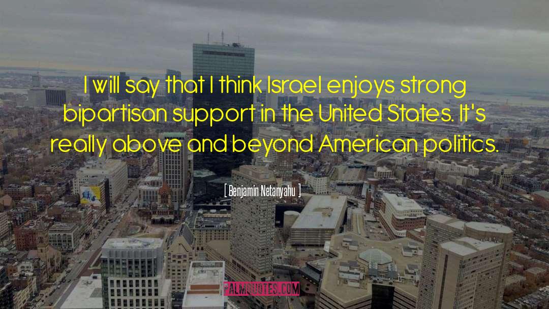 American Elections quotes by Benjamin Netanyahu