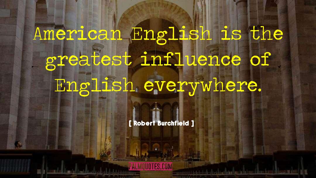 American English quotes by Robert Burchfield