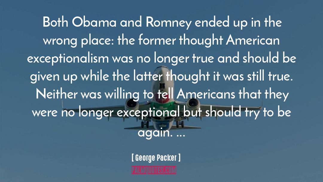 American Exceptionalism quotes by George Packer