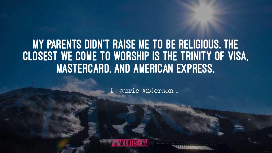 American Express quotes by Laurie Anderson