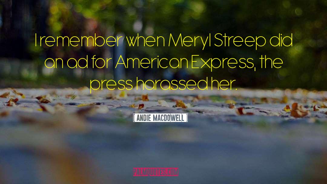 American Express quotes by Andie MacDowell