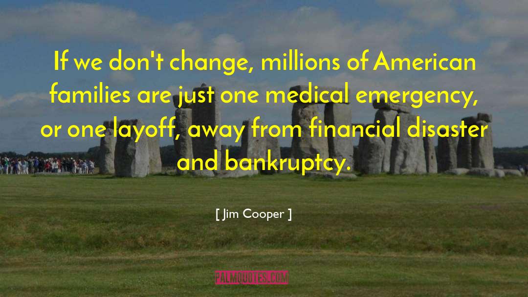 American Families quotes by Jim Cooper