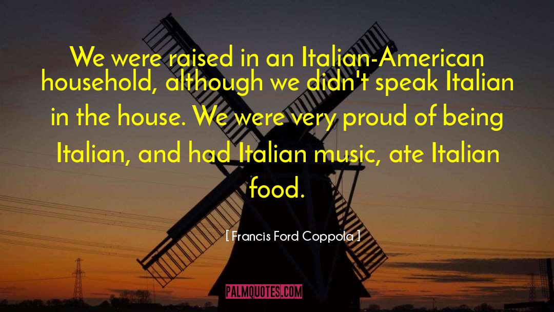 American Families quotes by Francis Ford Coppola