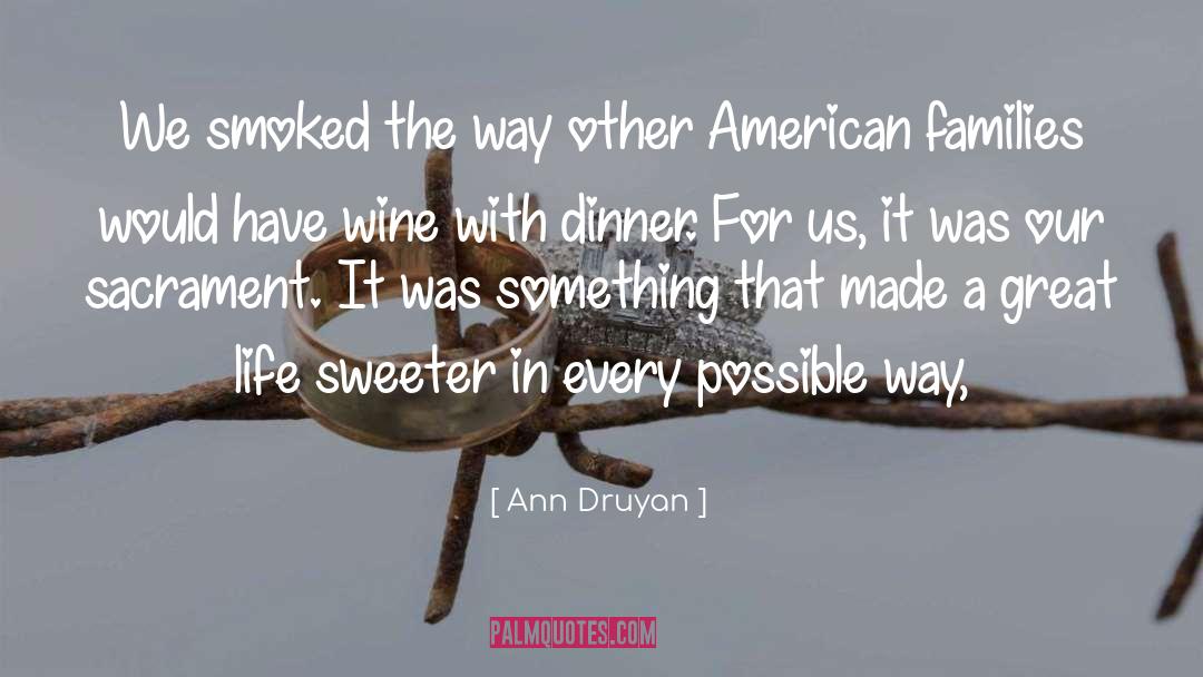 American Families quotes by Ann Druyan
