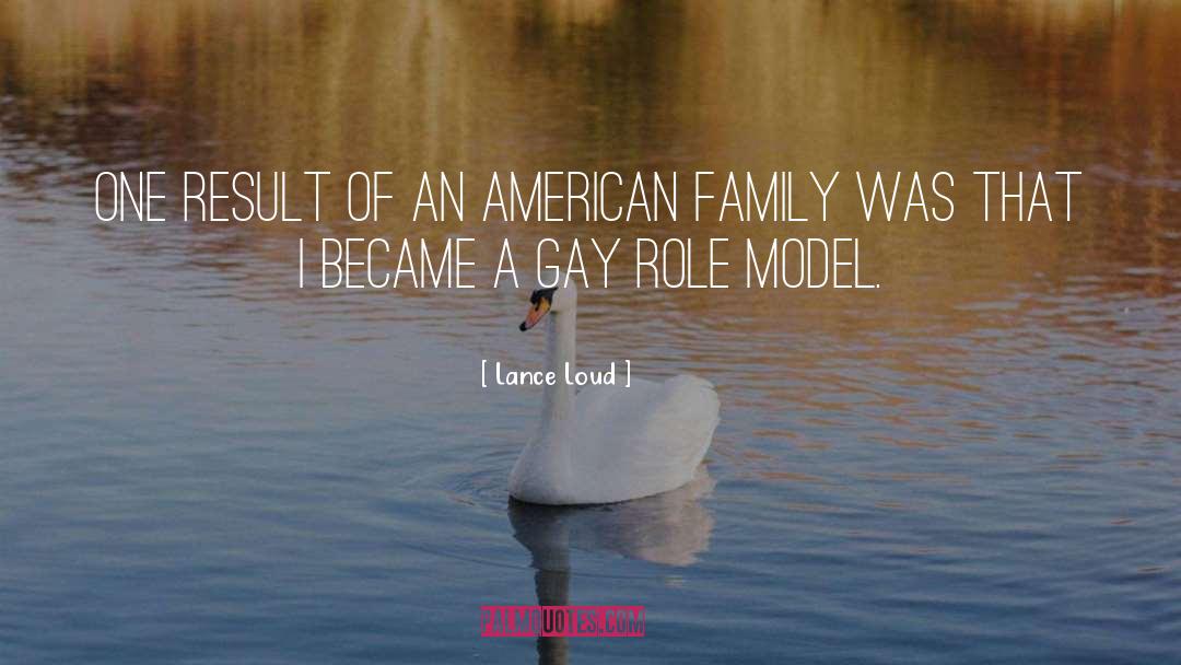 American Family quotes by Lance Loud