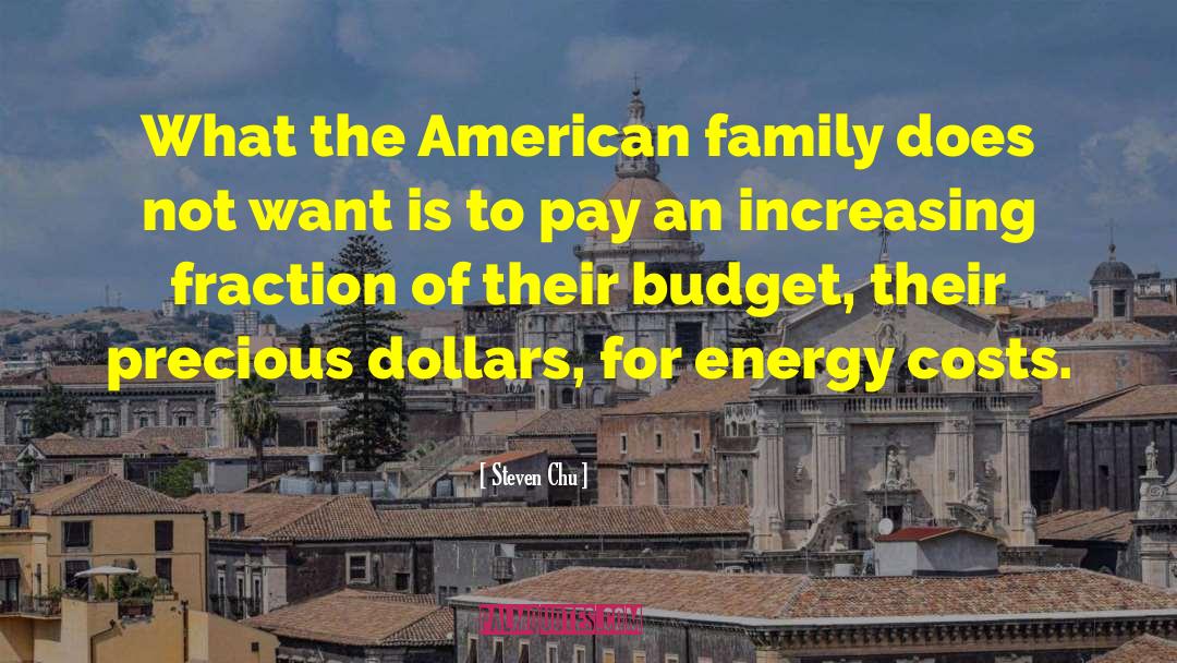 American Family quotes by Steven Chu