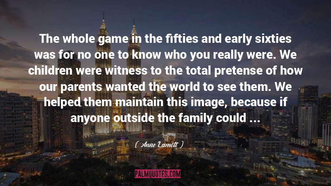 American Family quotes by Anne Lamott