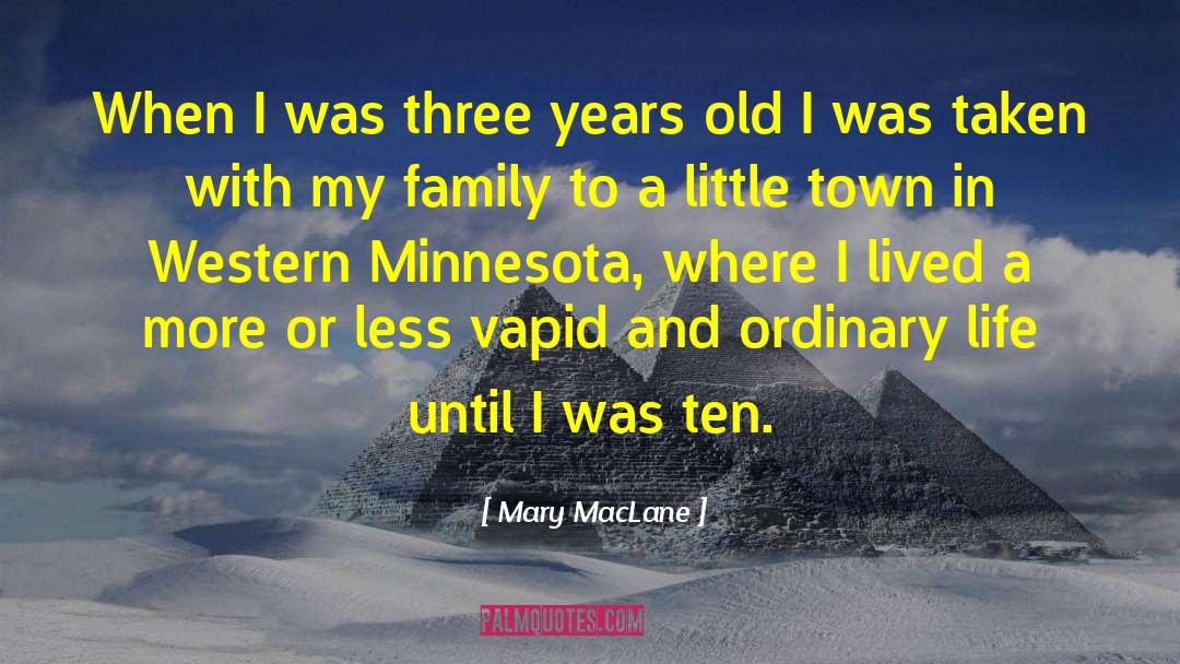 American Family quotes by Mary MacLane
