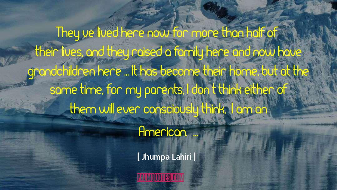 American Family quotes by Jhumpa Lahiri