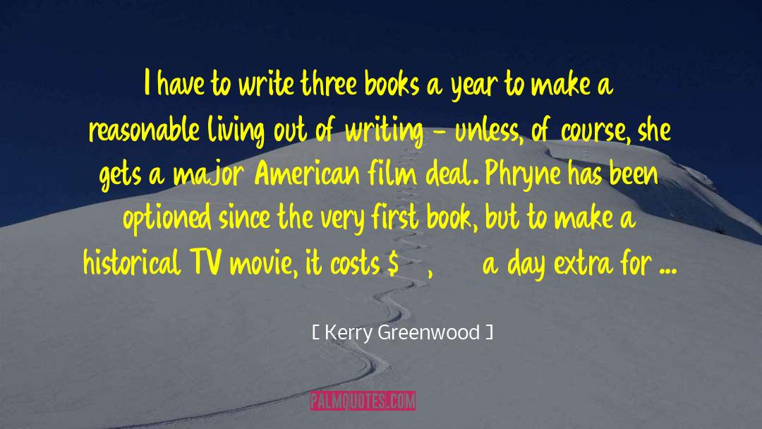American Film quotes by Kerry Greenwood