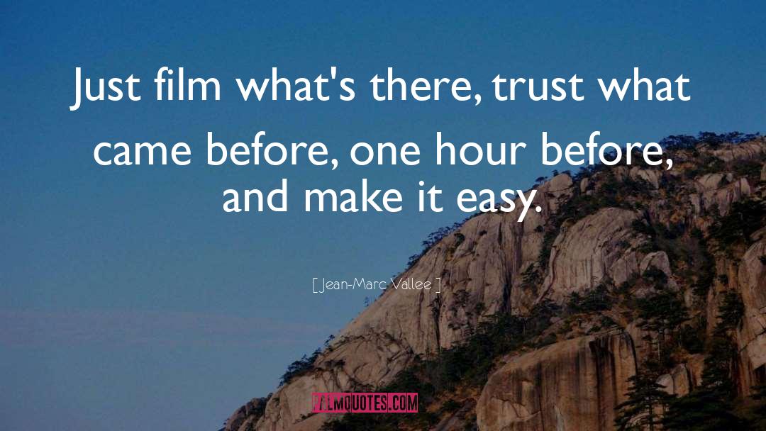 American Film quotes by Jean-Marc Vallee