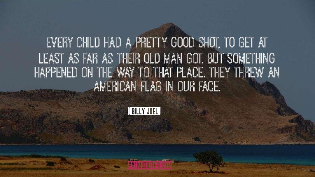 American Flag quotes by Billy Joel